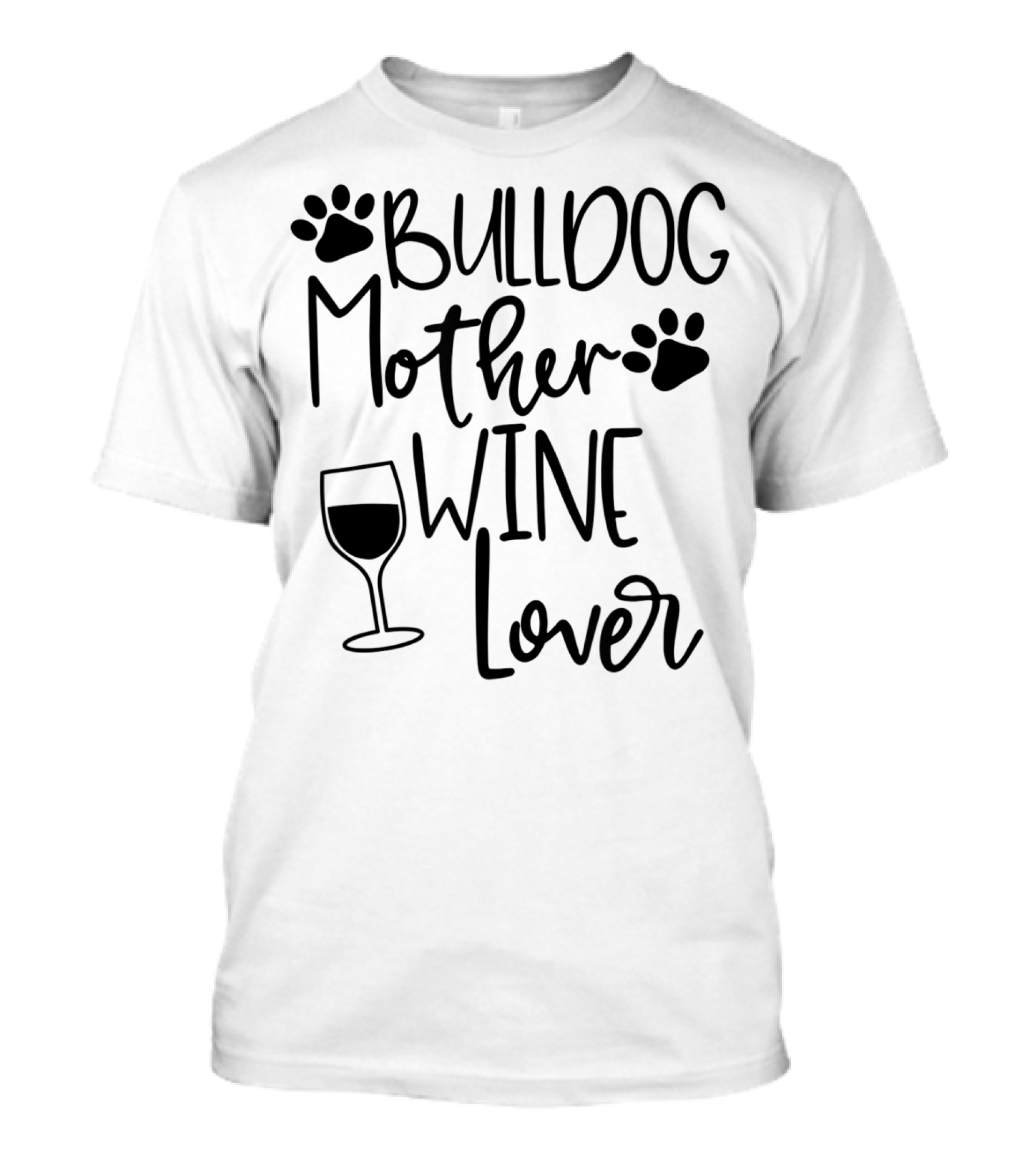 Bulldog Mother Wine Lover T-Shirt