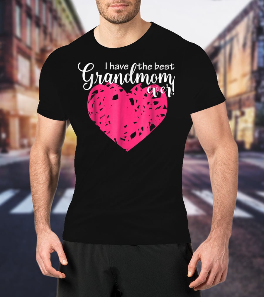I Have The Best Grandmom Ever Pink Heart T-Shirt