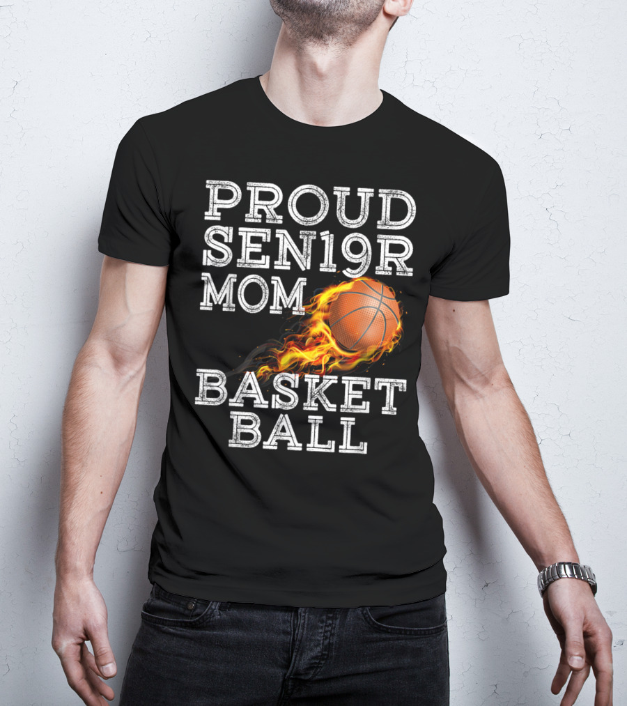 Proud Senior Mom SEN19R Flaming Basketball T-Shirt