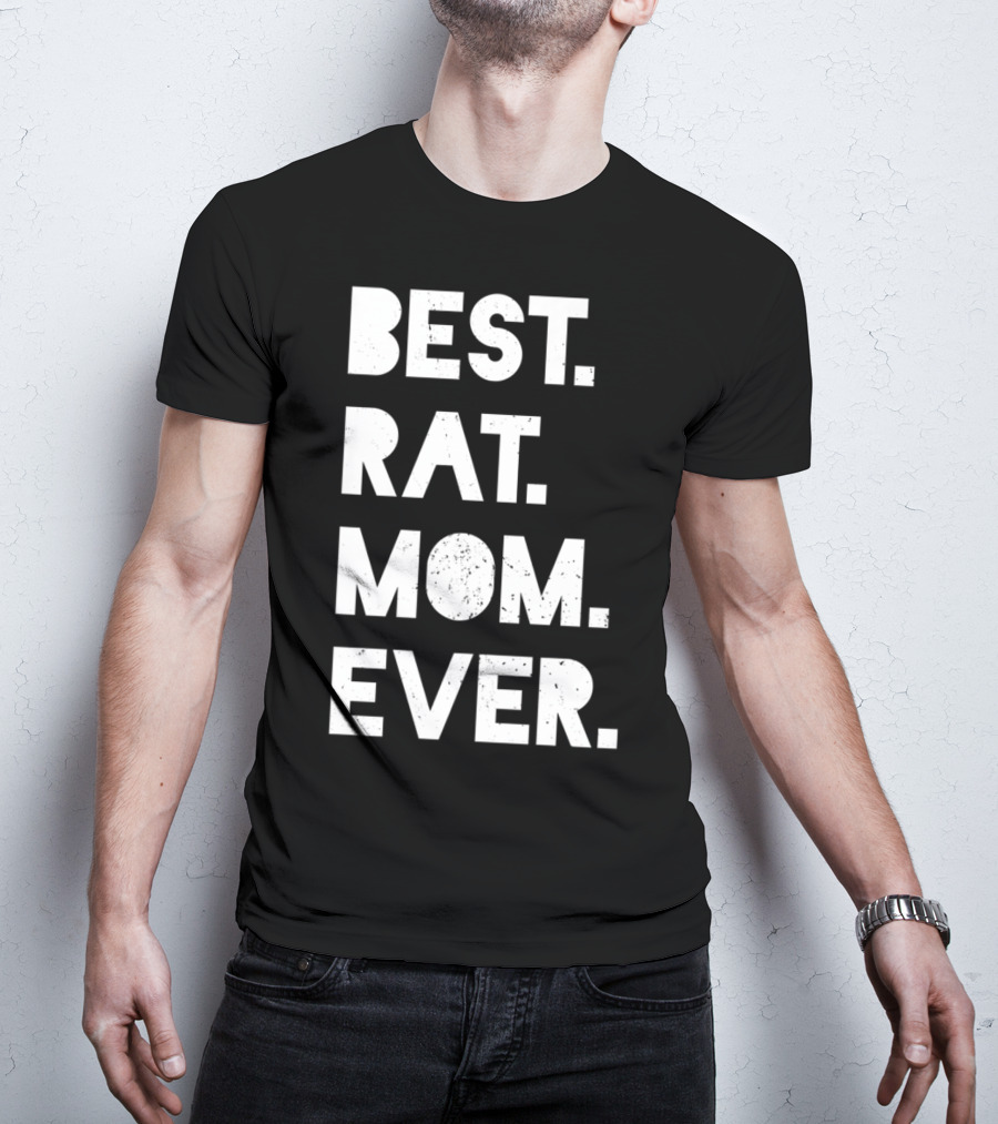 BEST RAT MOM EVER Funny Womens Pet T-Shirt