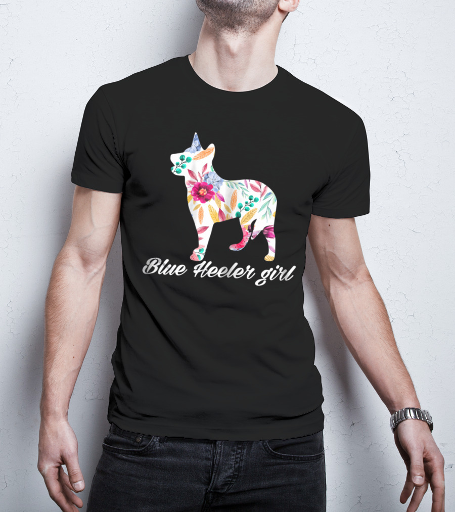 Decorative Flowers Blue Heeler Girl Cattle Dog Mom T-Shirt