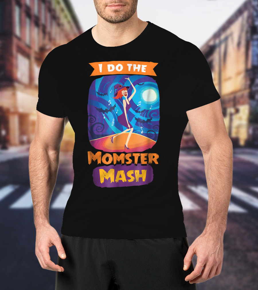 I Do The Momster Mash Funny Awkward Mom Halloween Dance T-Shirt