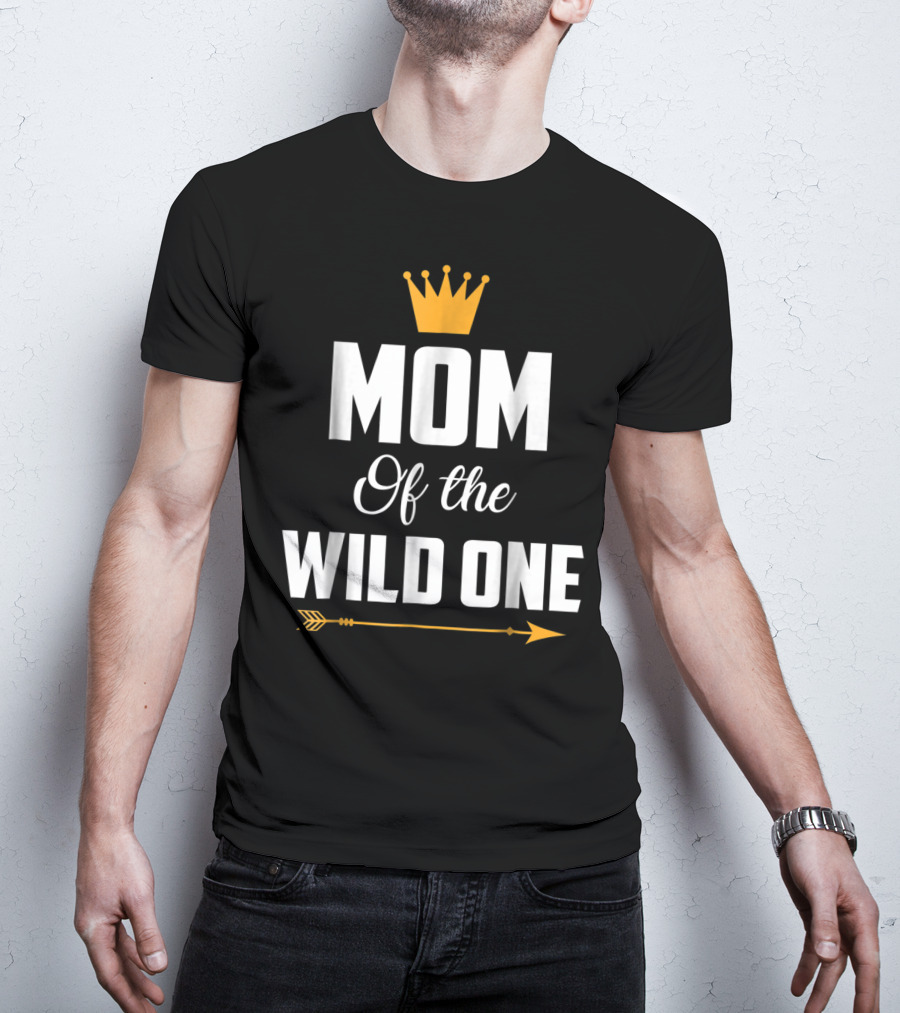 Mom Of The Wild One Crown Arrow T-Shirt