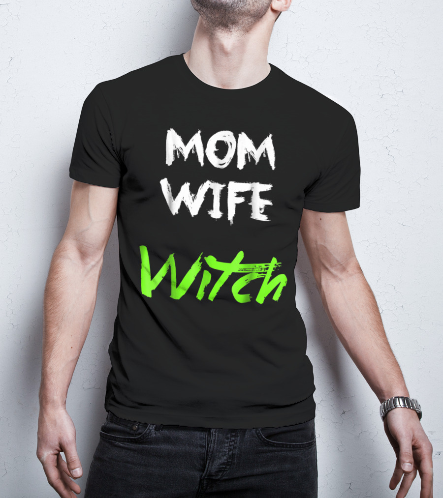 Mom Wife Witch T-Shirt