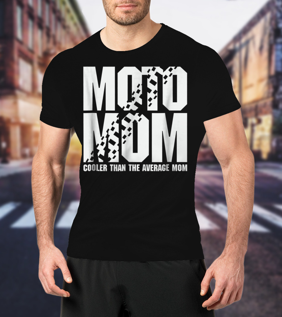 MOTO MOM Cooler Than The Average Mom98 T-Shirt
