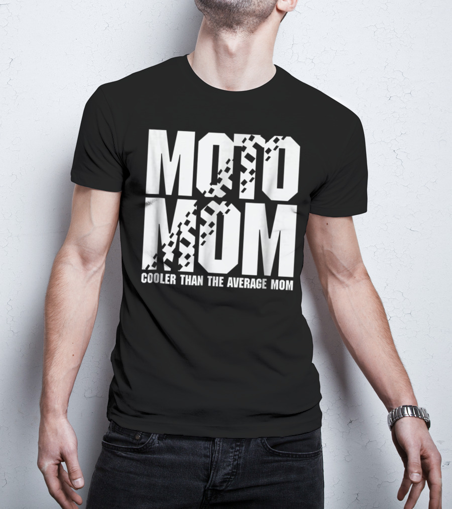 MOTO MOM Cooler Than The Average Mom98 T-Shirt