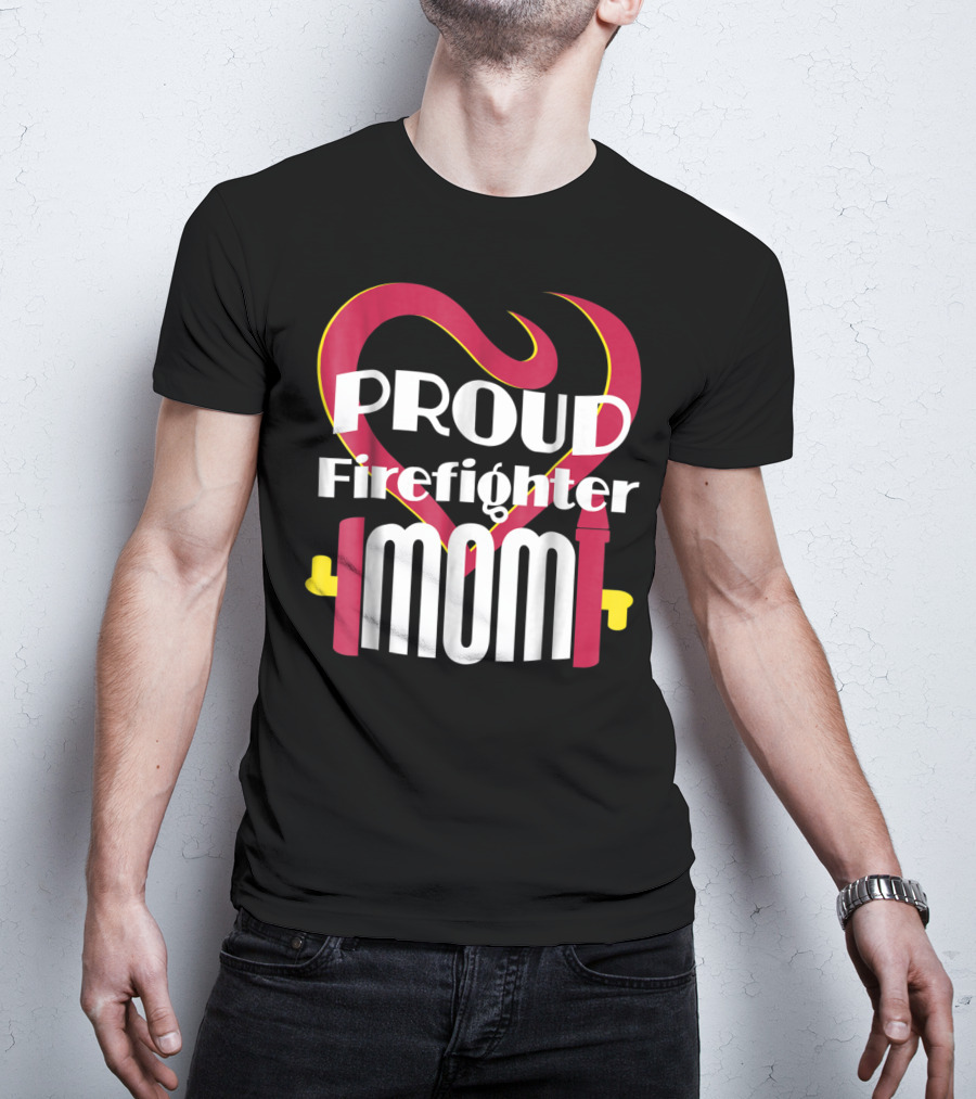 Proud Firefighter Mom Heart T-Shirt