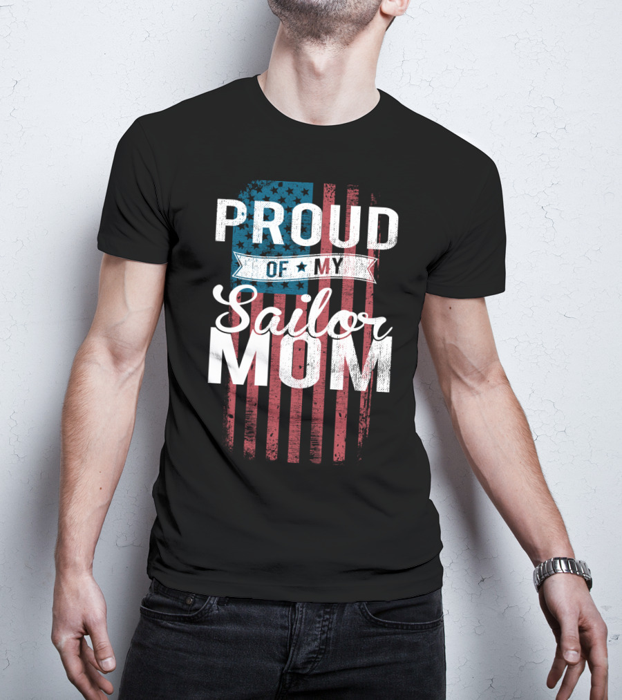 Proud Of My Sailor Mom T-Shirt