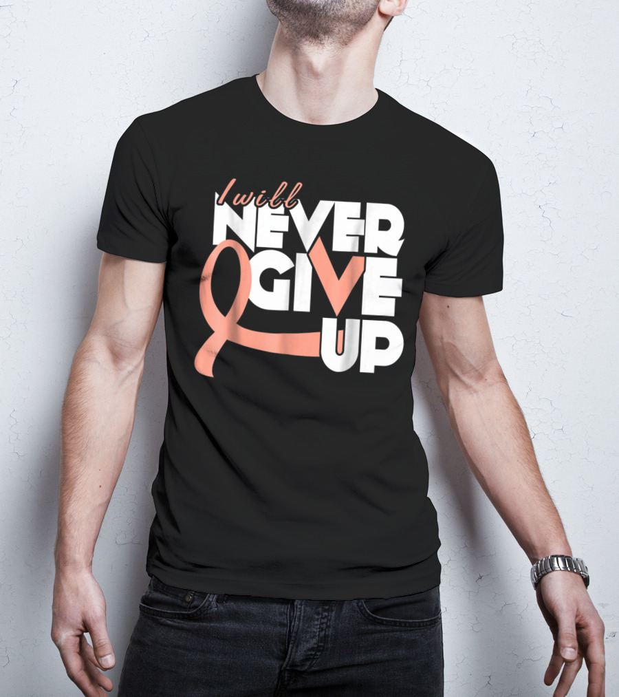I Will Never Give Up Uterine Cancer Awareness T-Shirt