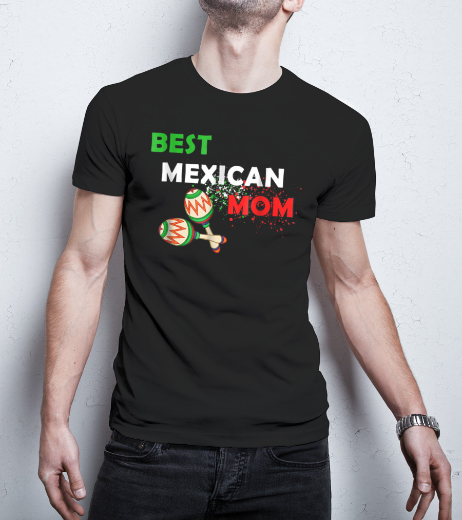 Best Mexican Mom With Maracas And Mexican Flag Colors T-Shirt