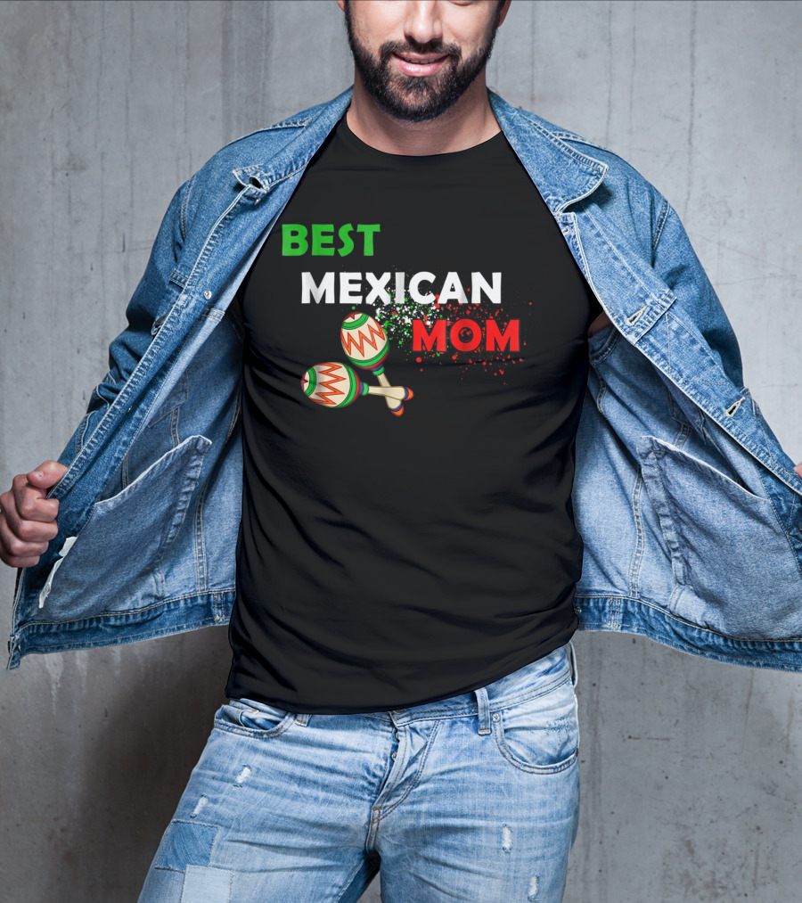 Best Mexican Mom With Maracas And Mexican Flag Colors T-Shirt