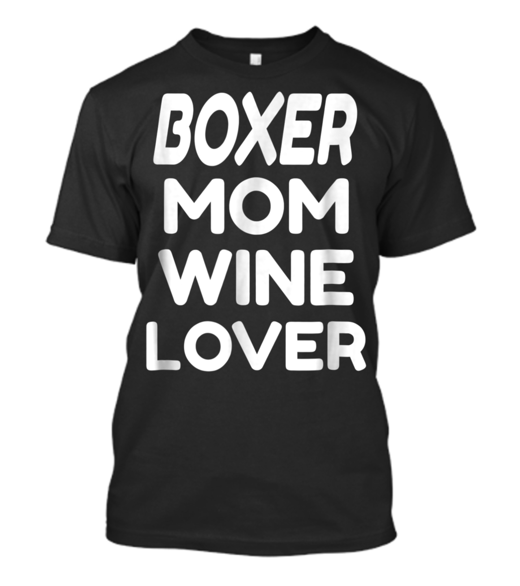 Boxer Mom Wine Lover T-Shirt
