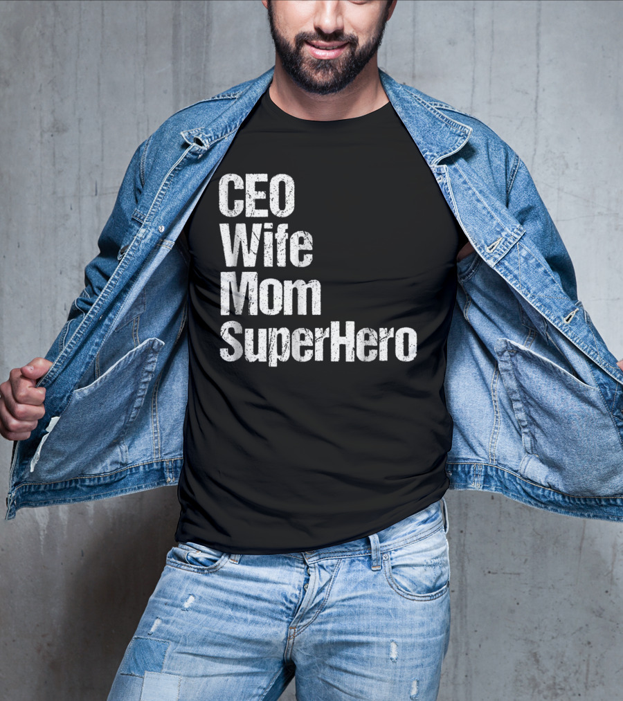 CEO Wife Mom SuperHero Mother T-Shirt