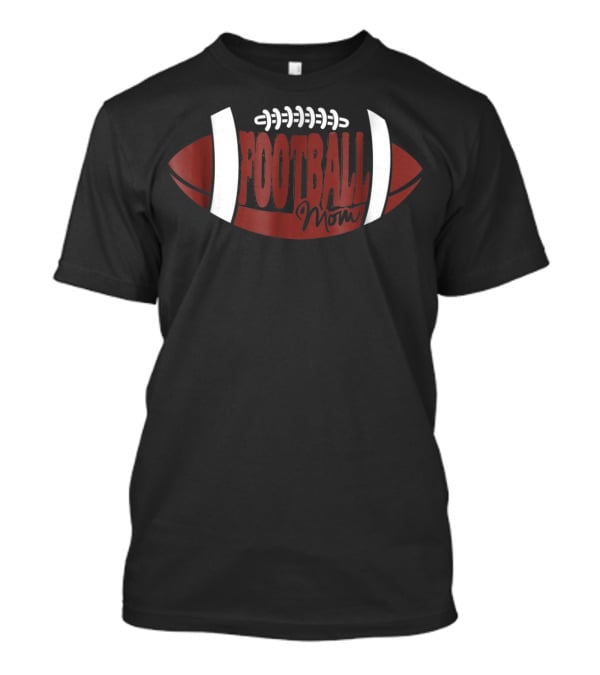 Football Mom Sporty Mom Of Football Daughters Sons Football T-Shirt