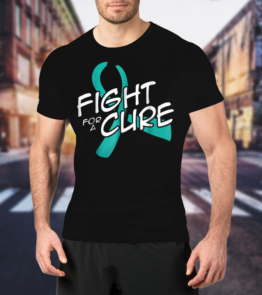 Fight For A Cure Ovarian Cancer Awareness Mom Wife50 Teal T-Shirt