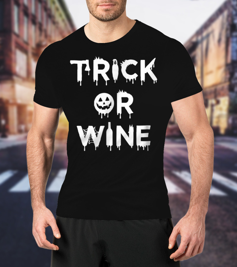 Trick Or Wine Cute Halloween Red Wine Cabernet Chardonnay48 T-Shirt