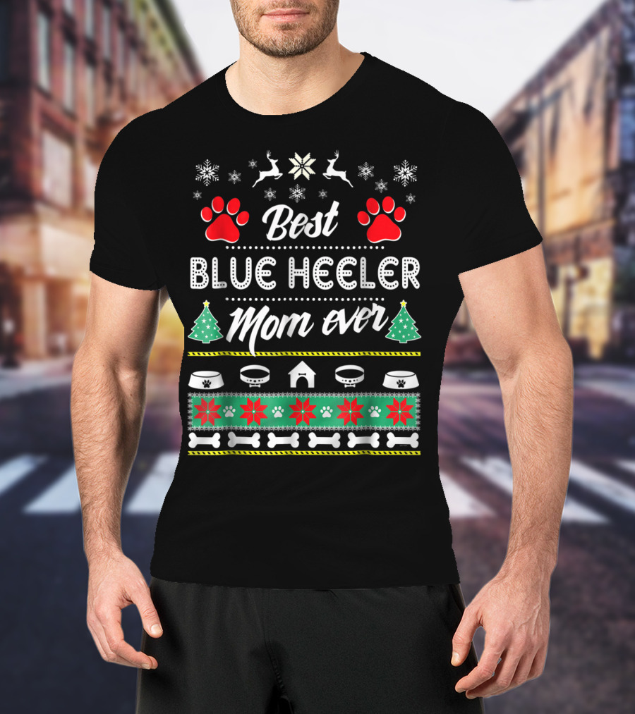 Best Blue Heeler Mom Ever Christmas Dog Lover Snowflakes Paws Festive T-Shirt