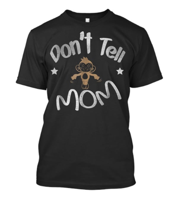Don't Tell Mom Monkey Stars T-Shirt