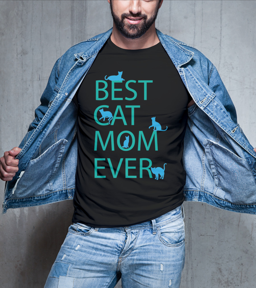 Best Cat Mom Ever Funny Cat Lovers Cat Lady T-Shirt