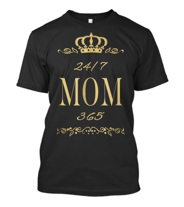 24/7 Mom 365 Crown T-Shirt