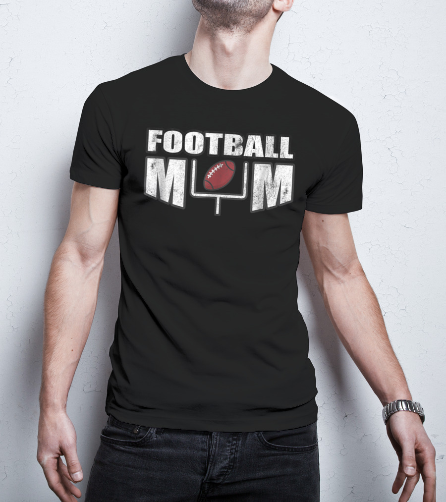 Football Mom Distressed Look With Goalpost And Ball For Mothers89 T-Shirt