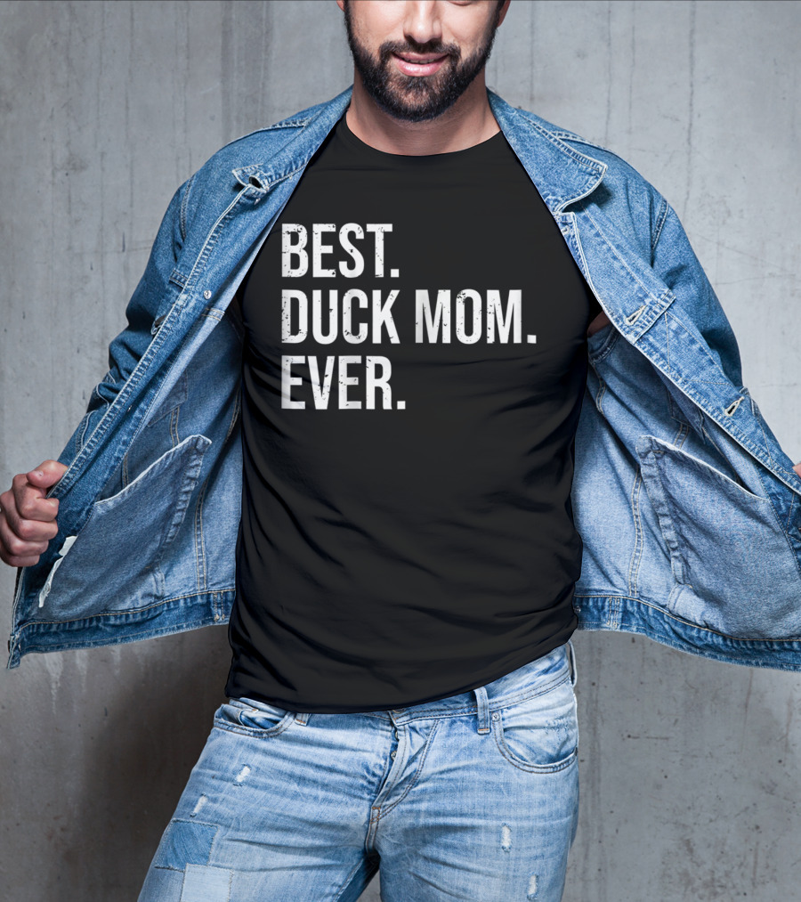 Best Duck Mom Ever Cute Duck Lover Owner T-Shirt