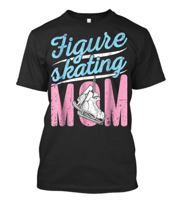 Figure Skating Mom With Ice Skates T-Shirt