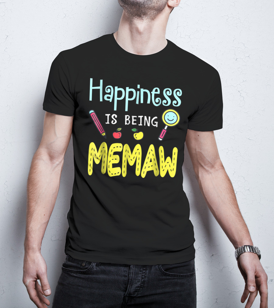 Happiness Is Being Memaw Mom Mother Pencil Apple Magnifying Glass T-Shirt