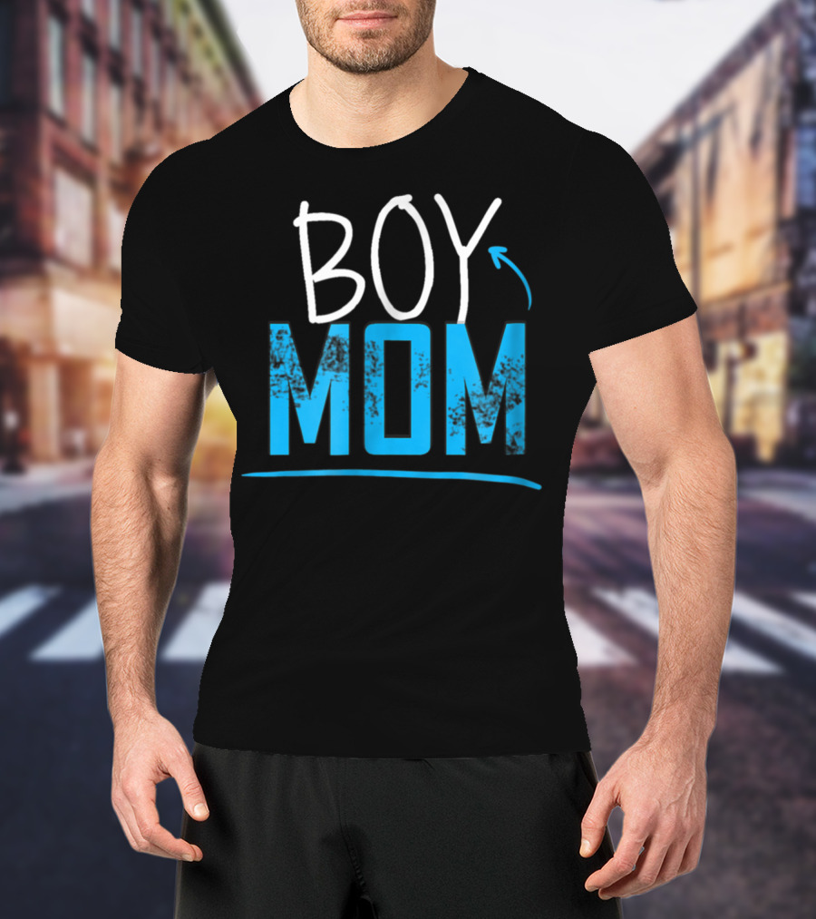 BOY MOM Cute And Cool For Proud Mothers T-Shirt