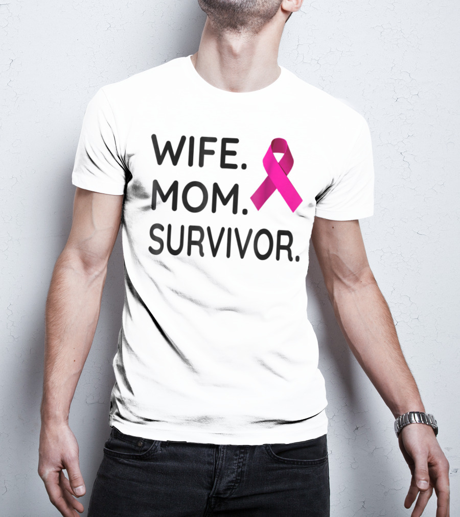 Wife Mom Survivor Pink Ribbon Breast Cancer Awareness T-Shirt
