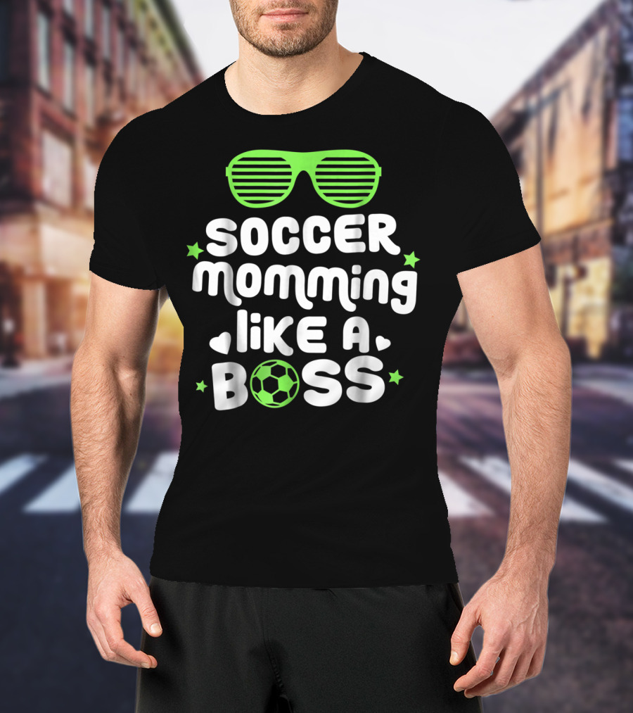 Soccer Momming Like A Boss Funny Cute Futbol Moms T-Shirt