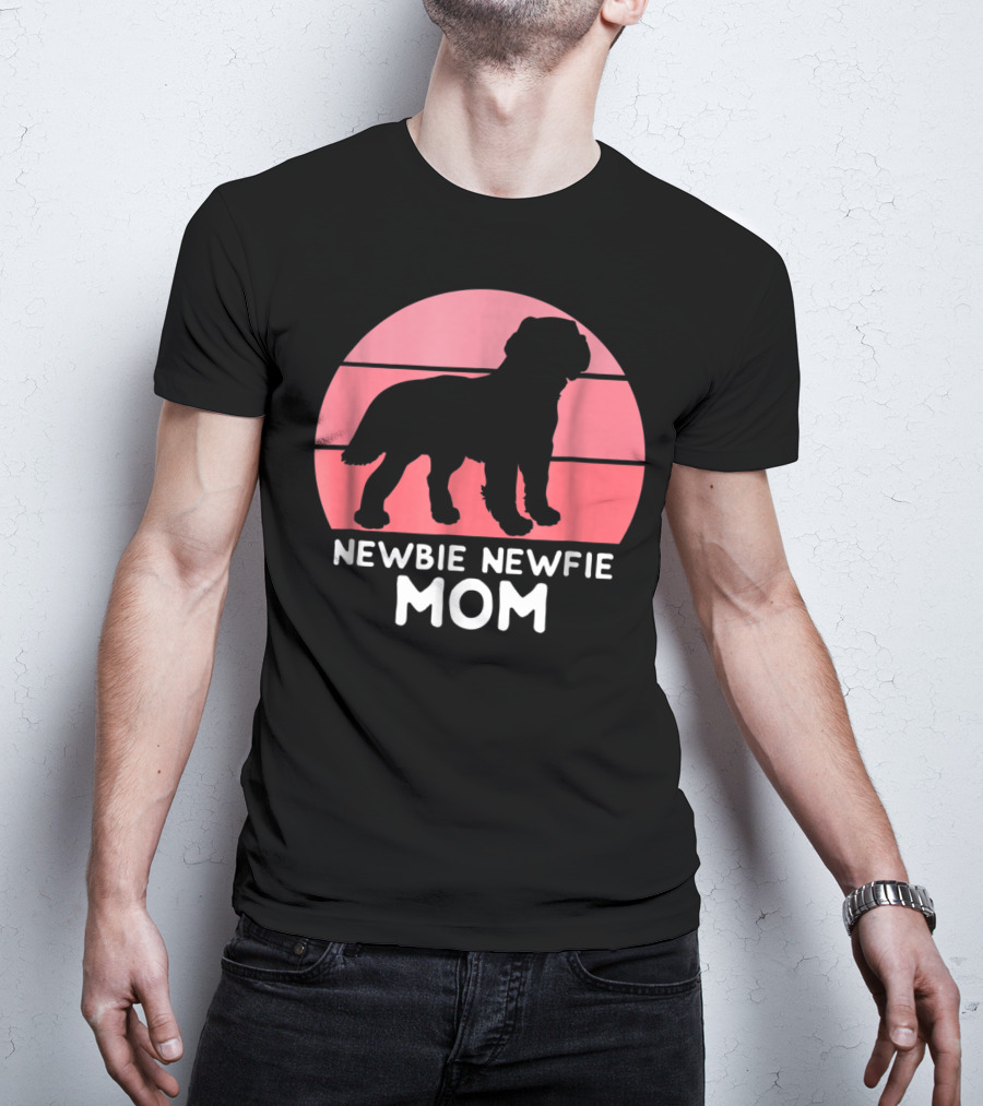 Funny Newbie Newfie Mom 74 Dog T-Shirt