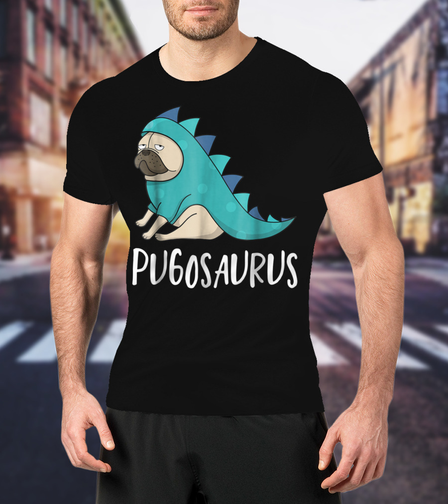 Pugosaurus Funny Pug Dog Mom Dino Dinosaur Puppy Lover T-Shirt