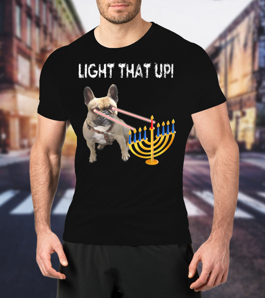 LIGHT THAT UP Hanukkah Frenchie Proud French Bulldog52 T-Shirt