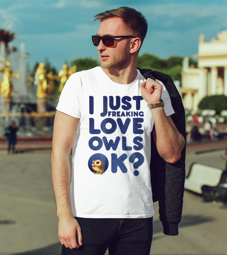 I Just Freaking Love Owls Ok Kawaii Owl Face T-Shirt