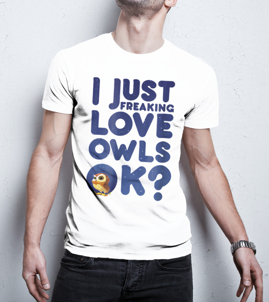 I Just Freaking Love Owls Ok Kawaii Owl Face T-Shirt