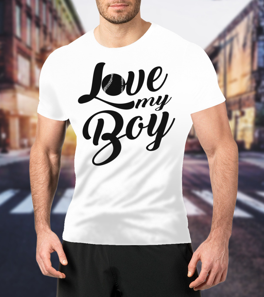 Love My Boy Baseball T-Shirt
