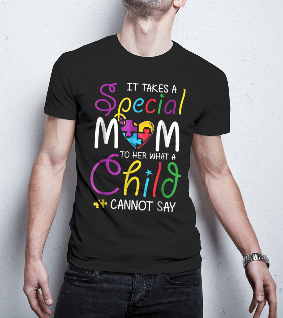 Special Mom Heart Puzzle Autism Awareness Child Cannot Say T-Shirt