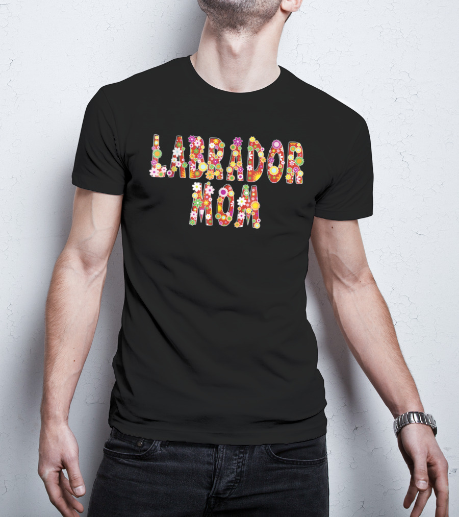 Labrador Mom Flower Decorated Text T-Shirt