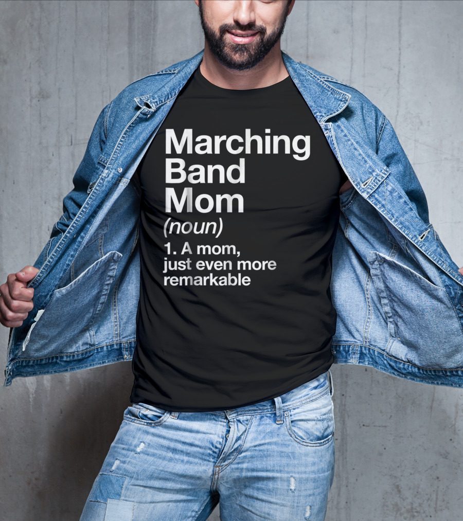 Marching Band Mom Noun Definition Funny Musician Tee82 T-Shirt