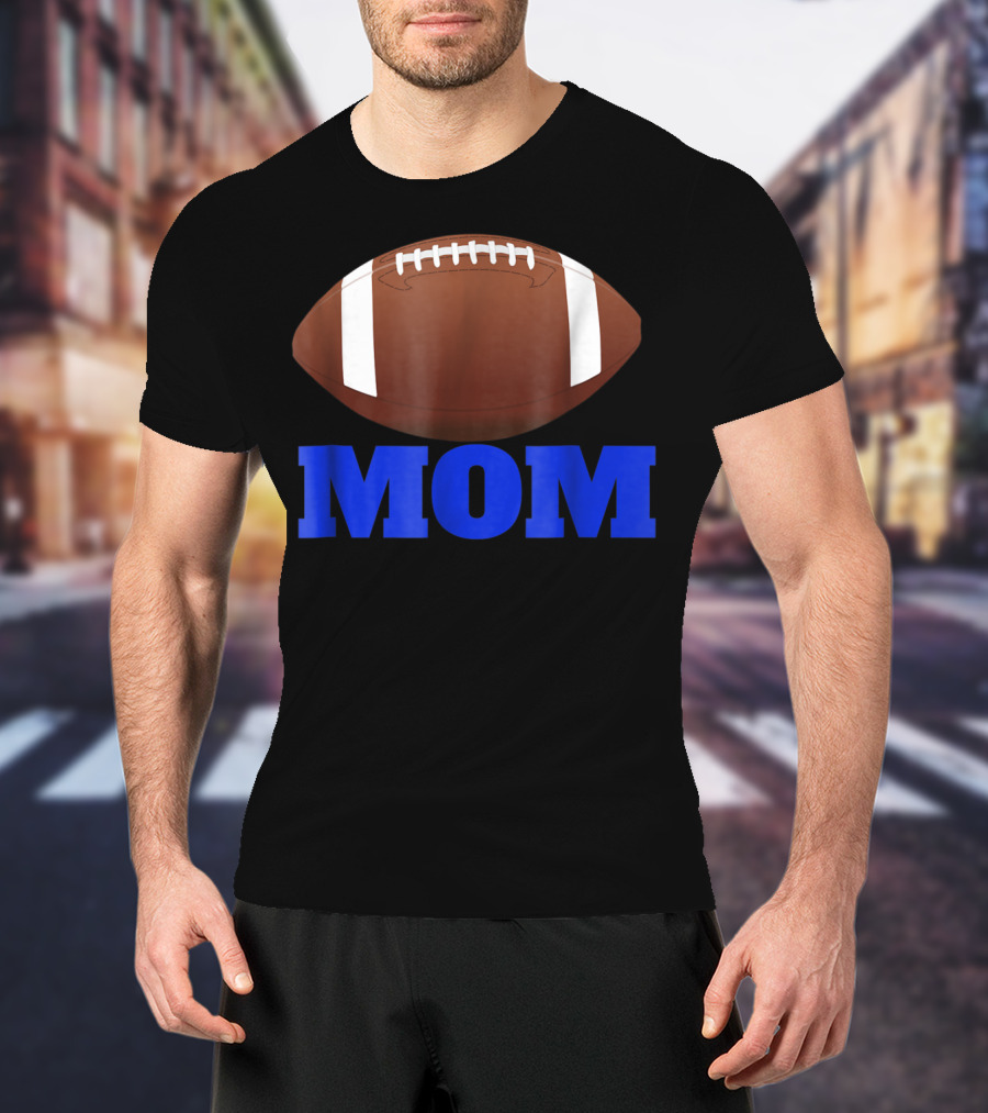 Football Mom American Football Enthusiast T-Shirt