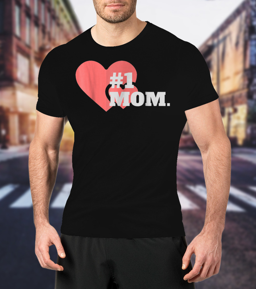 1 Mom Heart Design The Best Mother 16 T-Shirt