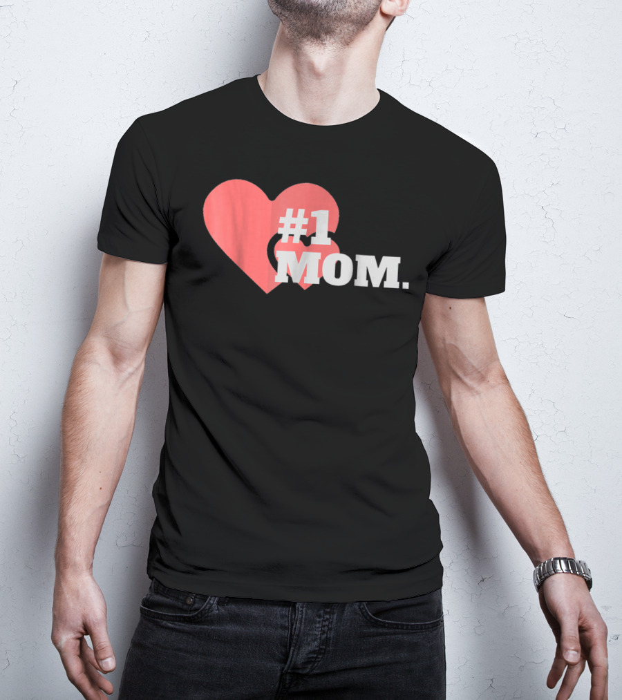 1 Mom Heart Design The Best Mother 16 T-Shirt