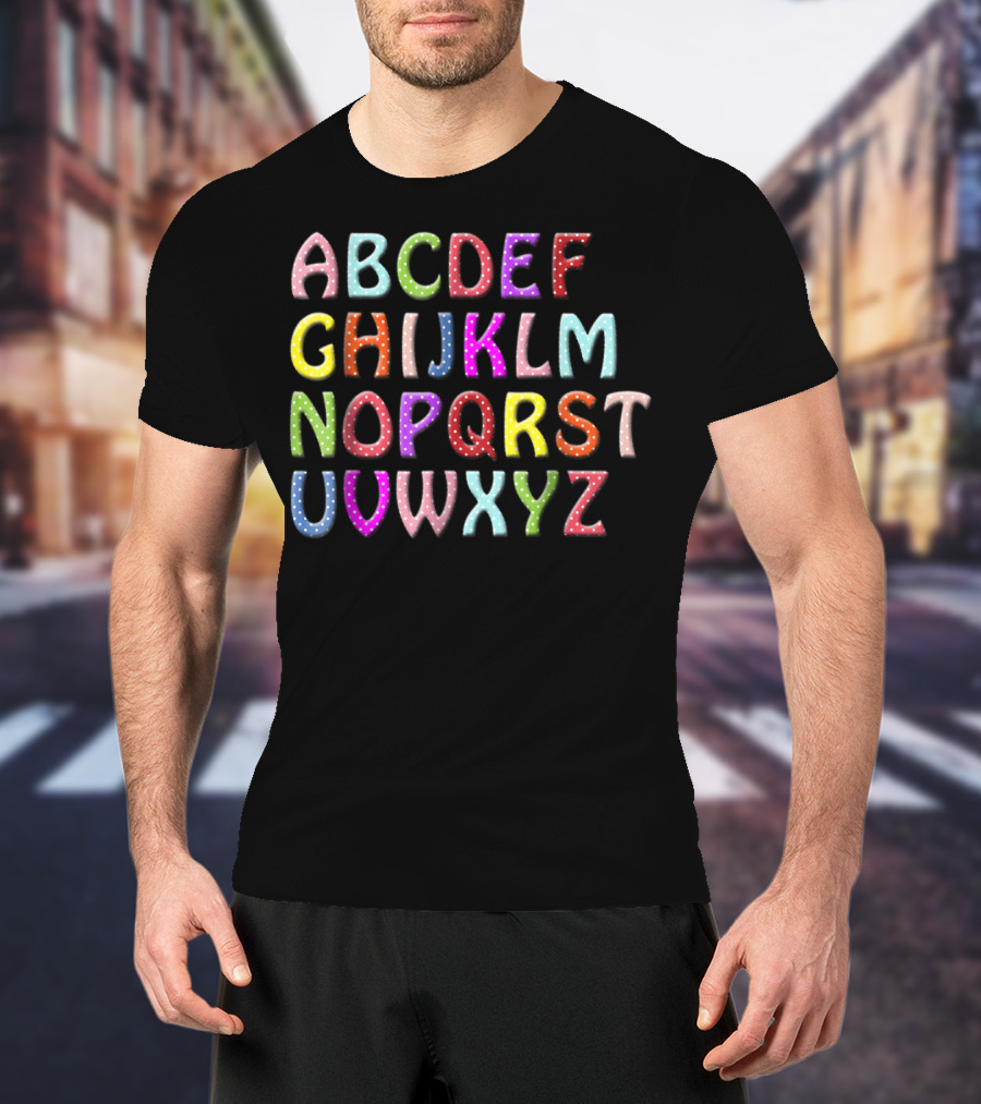 Colorful Polka Dot Alphabet For Teachers Kids Mom Dad T-Shirt