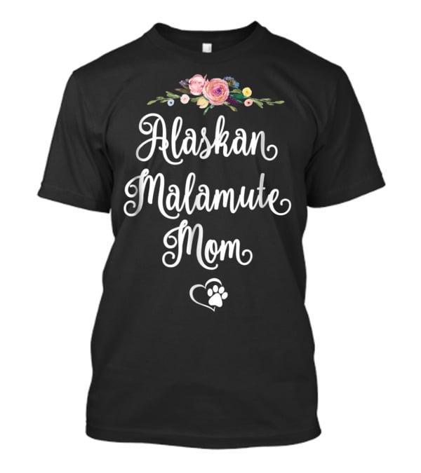 Alaskan Malamute Mom Floral Heart Paw T-Shirt