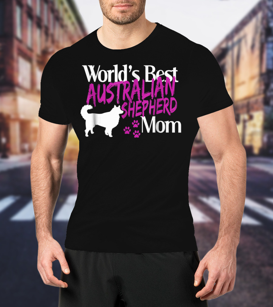 World's Best Australian Shepherd Mom T-Shirt
