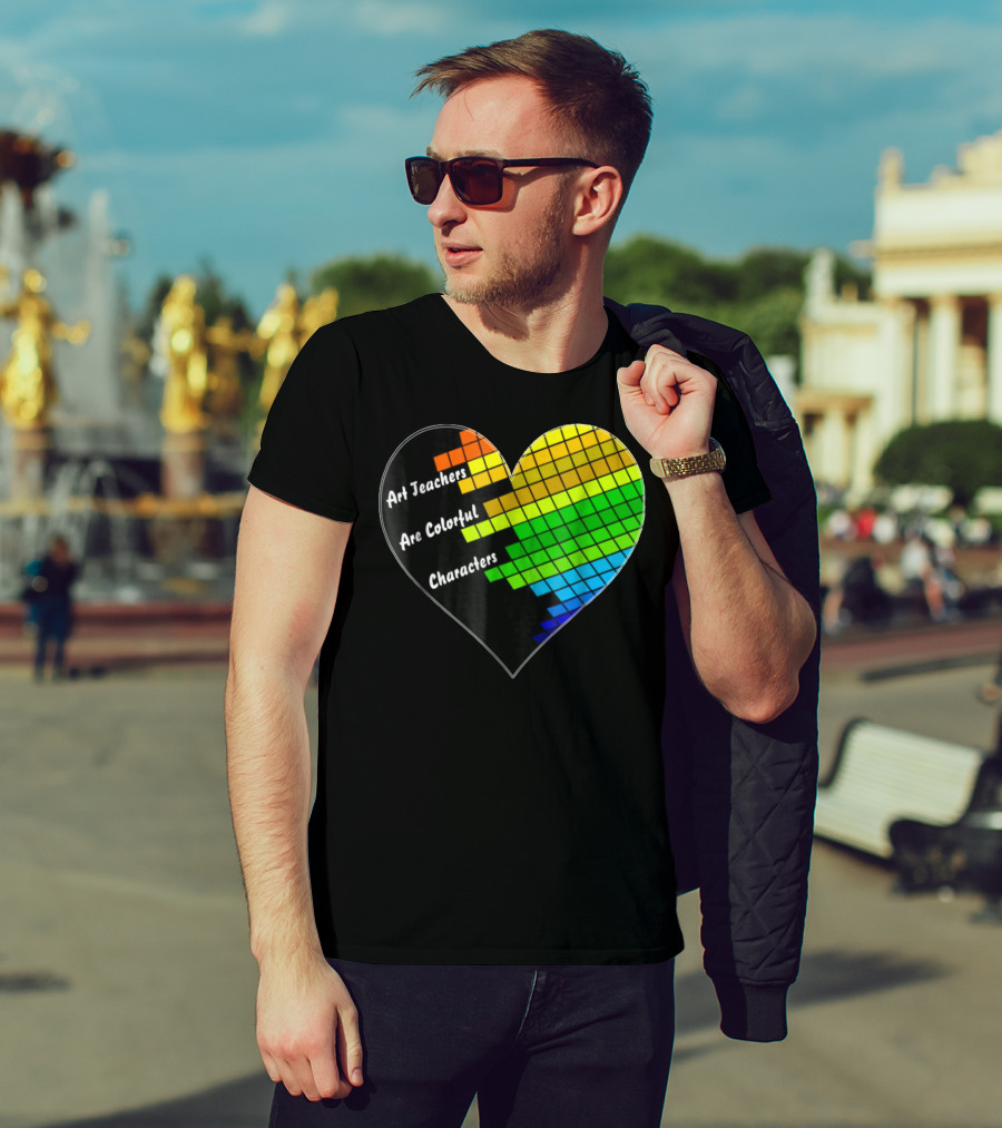 Art Teachers Are Colorful Characters Heart Mosaic Pixel T-Shirt