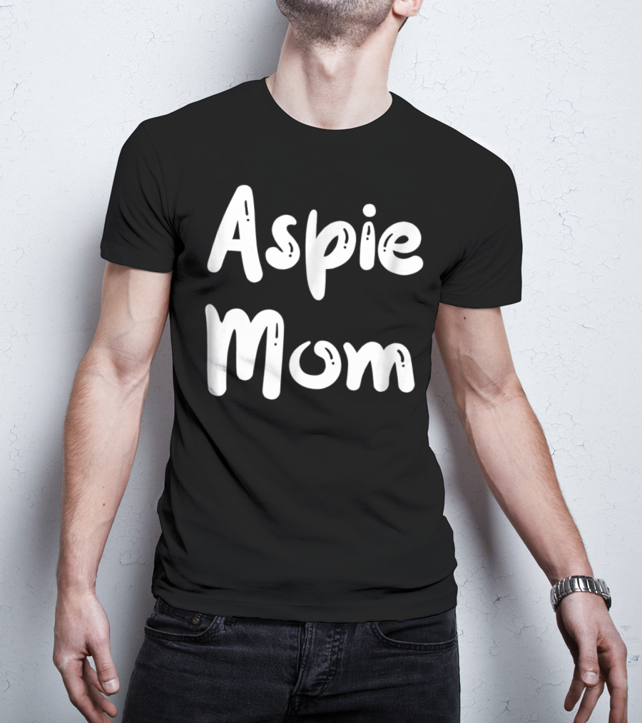 Aspie Mom For Aspergers Mother Support And Awareness T-Shirt