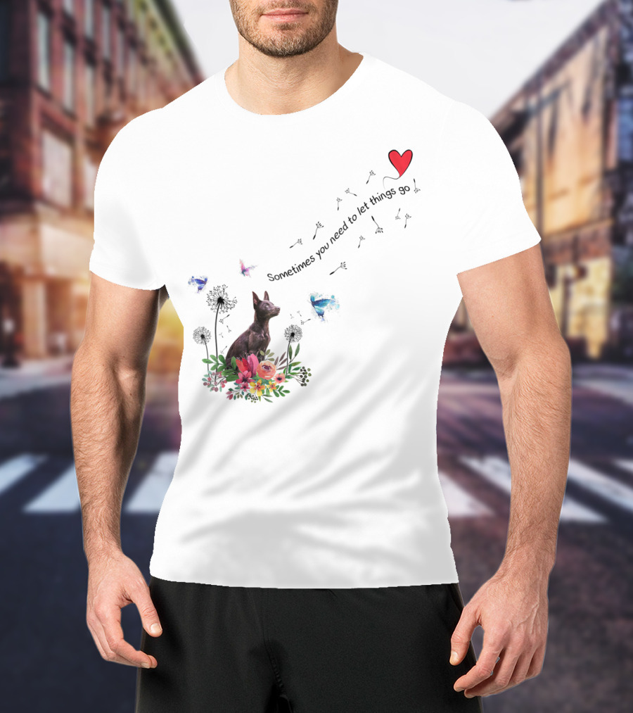 Australian Kelpie Dog With Floral And Heart Motif Sometimes You Need To Let Things Go T-Shirt