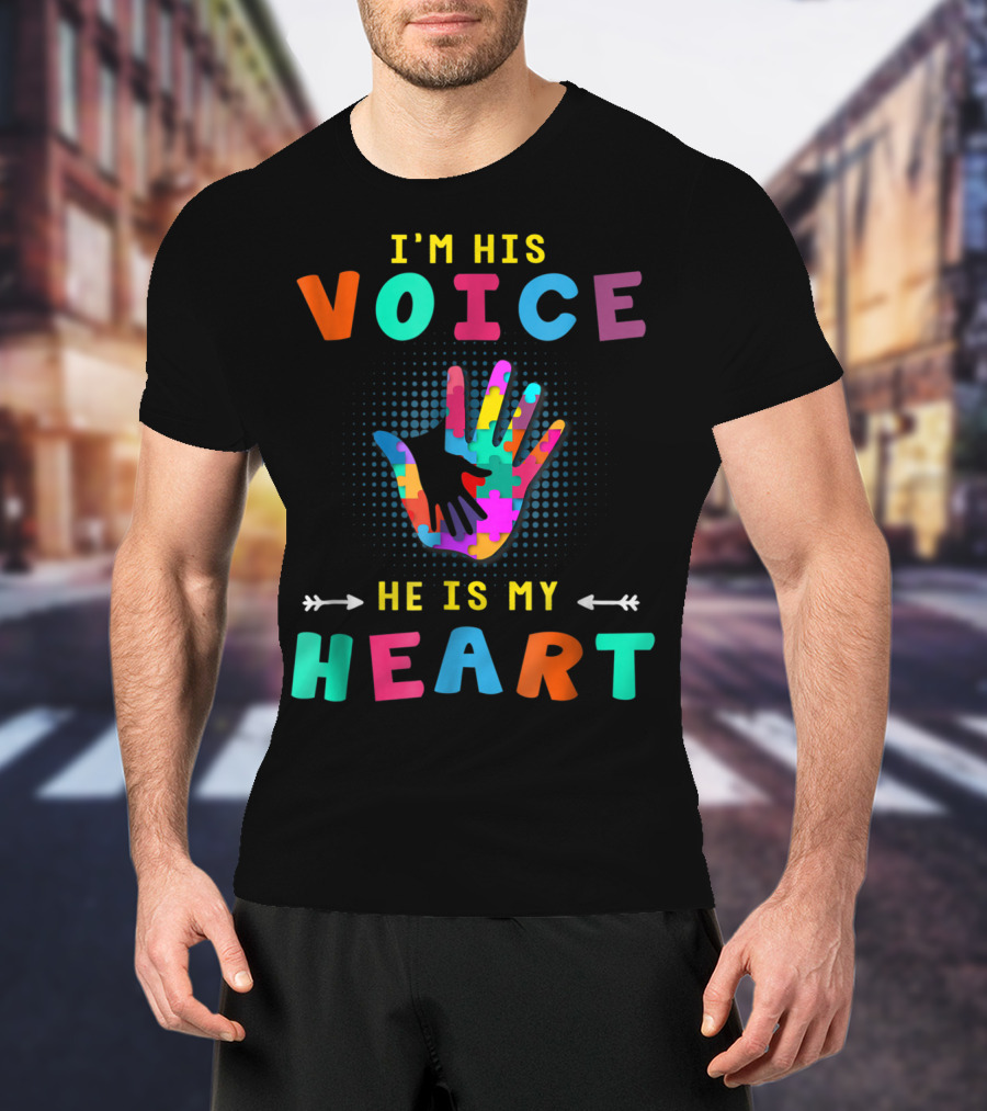I'm His Voice He Is My Heart Autism Support Mom Son T-Shirt